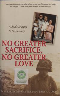 cover of No Greater Sacrifice, No Greater Love: a Son's Journey to Normandy