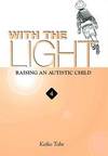 With the Light: Raising an Autistic Child, Vol. 4