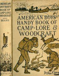 American Boys&#039; Handy Book of Camp-Lore &amp; Woodcraft by BEARD, DAN - 1920