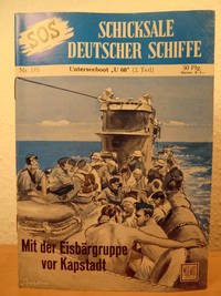 SOS - Schicksale deutscher Schiffe. Nr. 175: Unterseeboot U 68 (2. Teil). Mit der Eisbärgruppe...