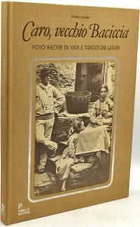 CARO, VECCHIO BACICCIA FOTO INEDITE DI VITA E TRADIZIONI LIGURI