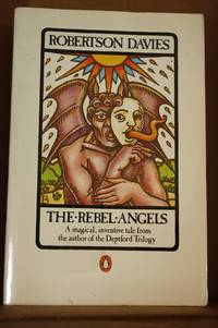 The Rebel Angels by Davies, Robertson - 1983