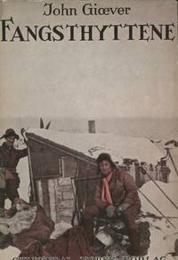 Fangsthyttene. Jegerliv på Øst-Grønland.