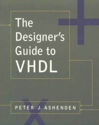 The Designer's Guide to VHDL