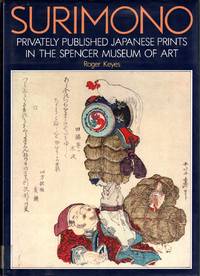 Surimono: Privately Published Japanese Prints In The Spencer Museum Of Art