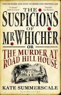 The Suspicions of Mr. Whicher: Or the Murder At Road Hill House