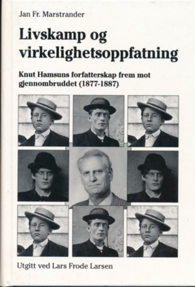 Livskamp og virkelighetsoppfatning. Knut Hamsuns…