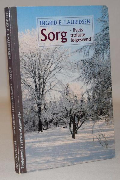 Sorg - livets trofaste følgesvend.