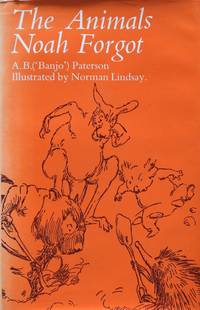 The Animals Noah Forgot by A. B. ('Banjo') Paterson - 1970