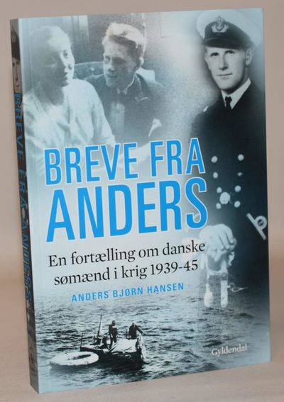 Breve fra Anders - en fortælling om danske sømænd…