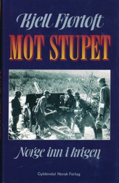 Mot stupet. Norge inn i krigen