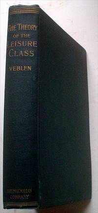 an analysis of thorstein veblens theory of the leisure class The theory of the leisure class thorstein veblen contents 1 introductory 2 2 pecuniary emulation 12 3 conspicuous leisure 18 4 the theory of the leisure class 3 has to do directly with the everyday work of getting a livelihood, is the exclusive. an analysis of thorstein veblens theory of the leisure class The theory of the leisure class thorstein veblen contents 1 introductory 2 2 pecuniary emulation 12 3 conspicuous leisure 18 4 the theory of the leisure class 3 has to do directly with the everyday work of getting a livelihood, is the exclusive.