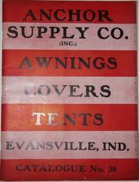 Anchor Supply Co. (Inc.) Awnings Covers Tents; Catalogue No. 38