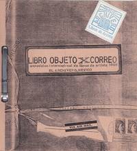 LIBRO OBJETO X CORREO: EXPOSICIÓN INTERNACIONAL DE LIBRO DE ARTISTA