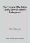 The Tempest (The Folger Library General Reader's Shakespeare)