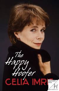 The Happy Hoofer: THE MUST-READ MEMOIR FROM BELOVED NATIONAL TREASURE AND STAR OF CELEBRITY...