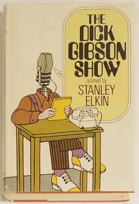 THE DICK GIBSON SHOW by Elkin, Stanley - 1971