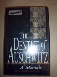 The Dentist of Auschwitz: A Memoir de Jacobs, Benjamin - 1995