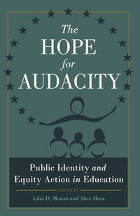 The Hope for Audacity: Public Identity and Equity Action in Education