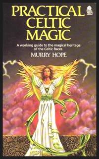 image of PRACTICAL CELTIC MAGIC - A Working Guide to the Magical Heritage of the Celtic Races