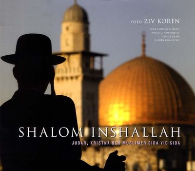 Shalom Inshallah. Judar, kristna och muslimer…