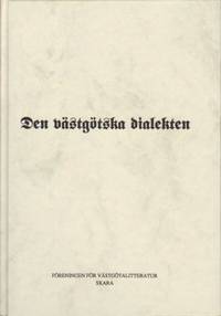 Den västgötska dialekten. Till någon belysning av…