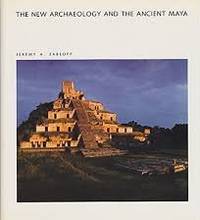The New Archaeology and the Ancient Maya.