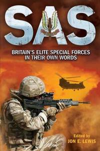 SAS : Britain's Elite Special Forces in Their Own Words