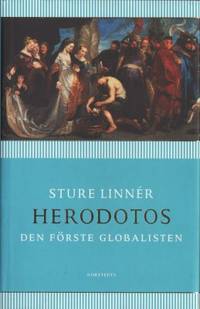 Herodotos. Den förste globalisten.