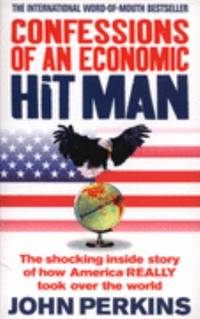Confessions of an Economic Hit Man