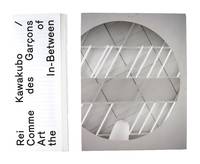 Rei Kawakubo: Comme des Garcons / Art of the In-Between