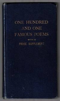One Hundred and One Famous Poems. With a Prose Supplement