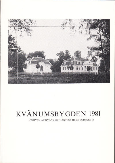 Kvänumsbygden 1981. Utgiven av Kvänumsbygdens…