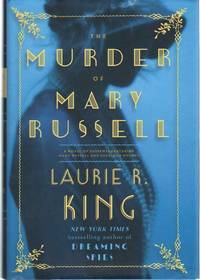 THE MURDER OF MARY RUSSELL A Novel of Suspense Featuring Mary Russell and Sherlock Holmes