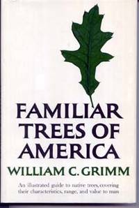 Familiar Trees of America by Grimm, William C - 1967