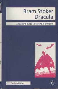 Bram Stoker Dracula: A Reader's Guide to Essential Criticism