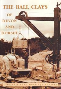 image of The Ball Clays of Devon and Dorset: An Introduction