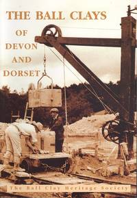 The Ball Clays of Devon and Dorset: An Introduction