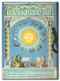 image of Heaven on Earth An Astrological Entertainment