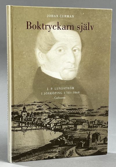 Boktryckarn själv. J.P. Lundström i Jönköping…