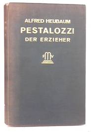 J. Heinr. Pestalozzi, Der Erzieher, Band III