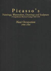 Picasso&#039;s Paintings, Watercolors, Drawings and Sculpture, Nazi Occupation  1940-1944 by Unknown - 2013