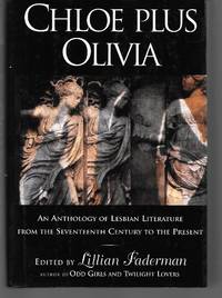 Chloe Plus Olivia ( An Anthology Of Lesbian Literature From The 17Th Century To The Present )