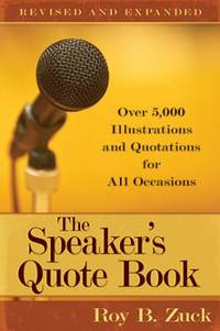 The Speaker's Quote Book : Over 5,000 Illustrations and Quotations for All Occasions