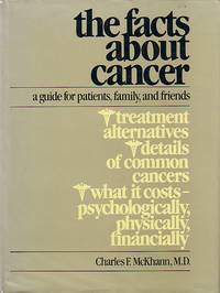 Facts About Cancer A Guide for Patients, Family, and Friends