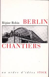 image of Berlin Chantiers. Essai sur les passés fragiles
