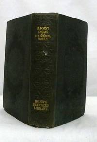 The Moral and Historical Works of Lord Bacon Including his Essays, Apophthegms, Wisdom of the Ancients, New Atlantis, and Life of Henry the Seventh With an Introductory Dissertation and Notes, Critical, Explanatory and Historical by Joseph Devey by Bacon, Francis; Devey, Joseph - 1862