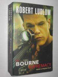 The Bourne Supremacy - Jason Bourne Series #2