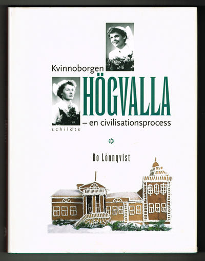 Kvinnoborgen Högvalla - en civilisationsprocess.