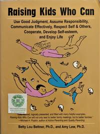 cover of Raising Kids Who Can: Use Good Judgment, Assume Responsibility, Communicate Effectively, Respect Self & Others, Cooperate, Develop Self-esteem and Enjoy Life